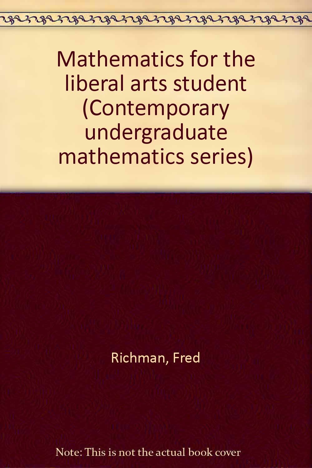 Mathematics for the liberal arts student (Contemporary undergraduate mathematics series),Used