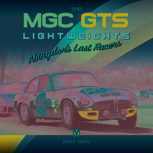 The MGC GTS Lightweights: Abingdon's Last Racers,Used