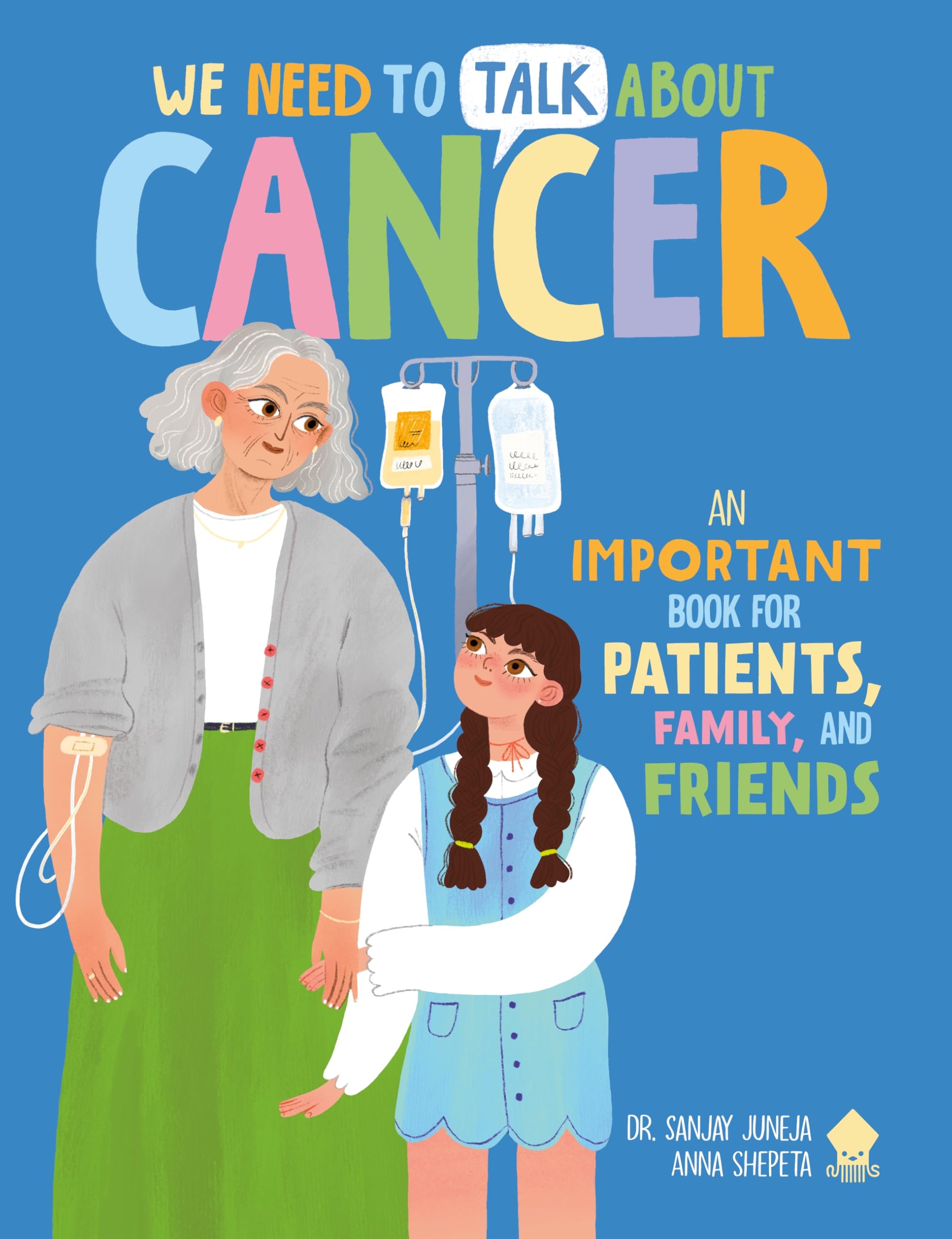 We Need To Talk About Cancer: An Important Book For Patients, Family, And Friends