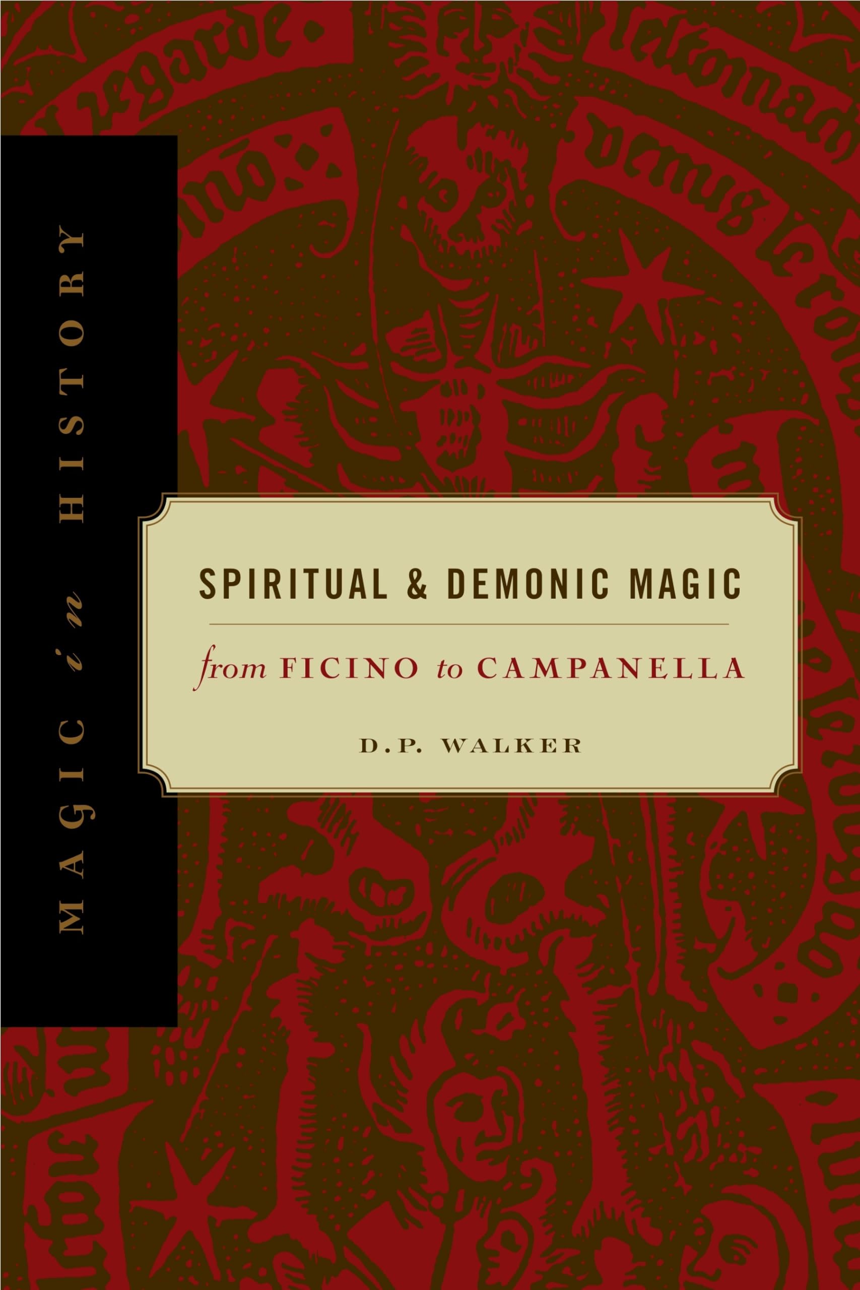 Spiritual and Demonic Magic: From Ficino to Campanella (Magic in History),Used