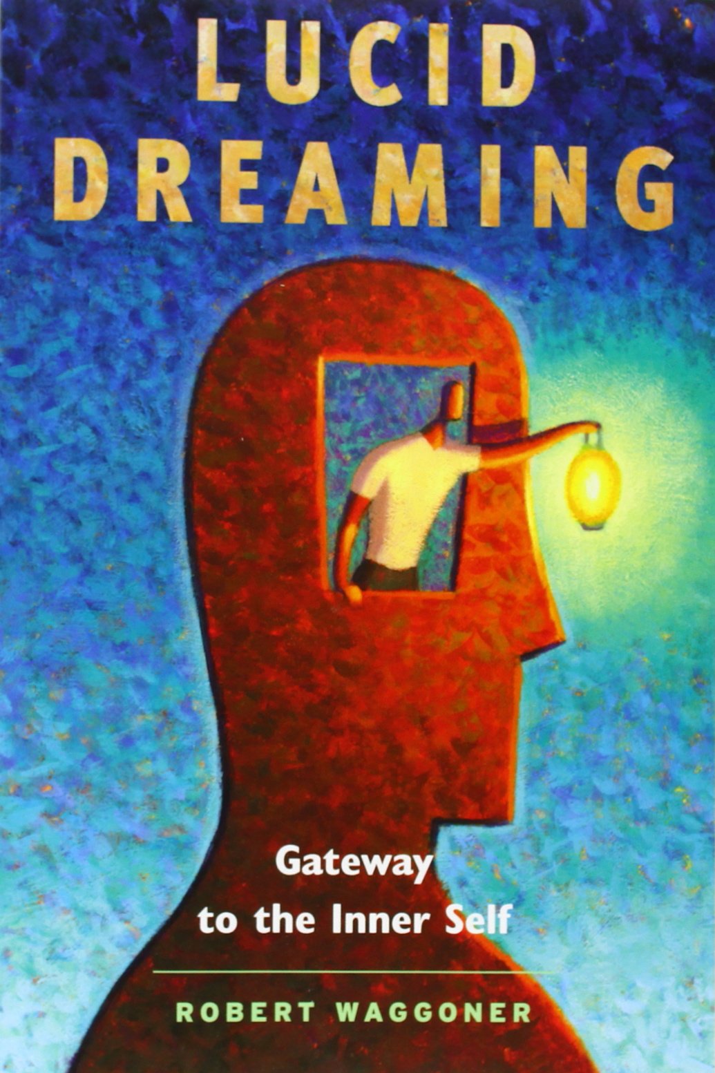 Lucid Dreaming: Gateway to the Inner Self,Used