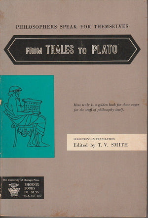 Philosophers Speak For Themselves: From Thales To Plato,Used