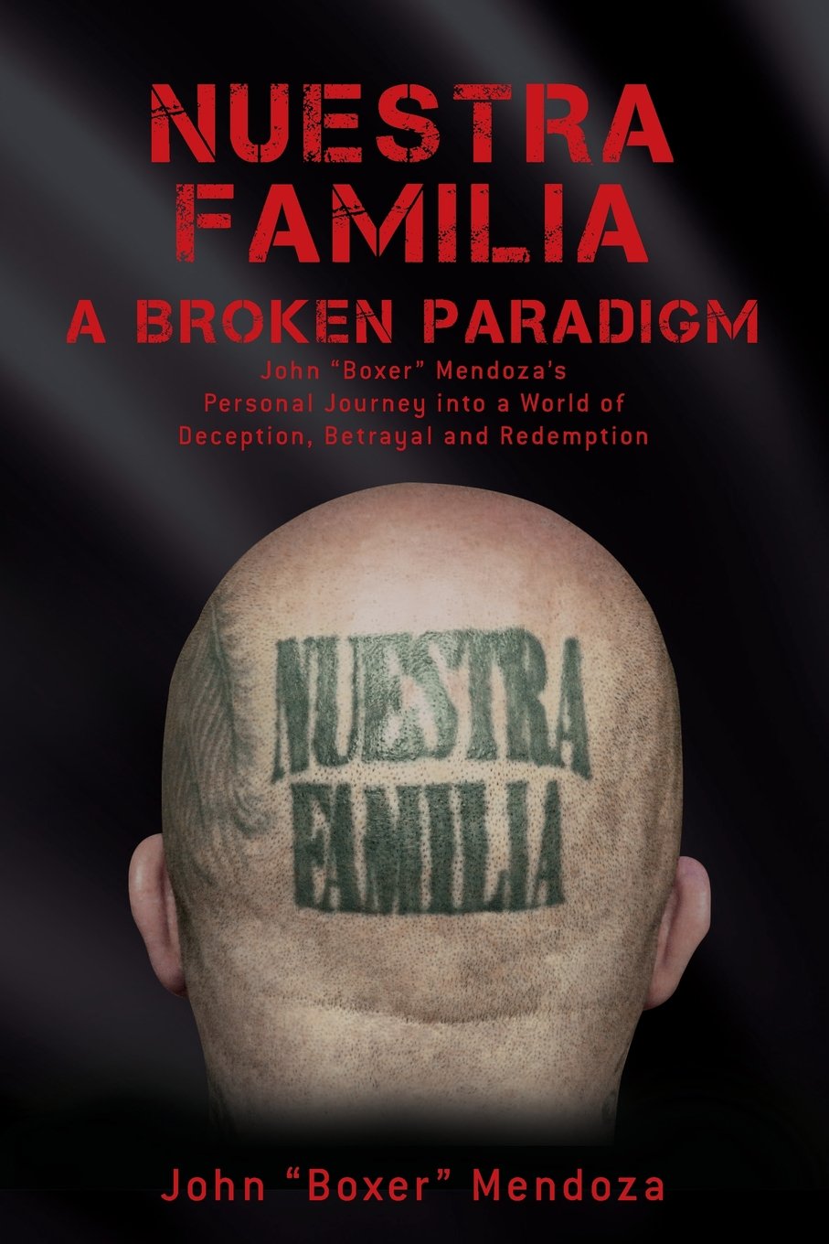 Nuestra Familia  A Broken Paradigm: John 