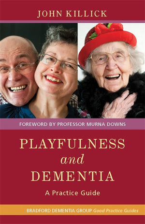 Playfulness And Dementia: A Practice Guide (University Of Bradford Dementia Good Practice Guides),Used