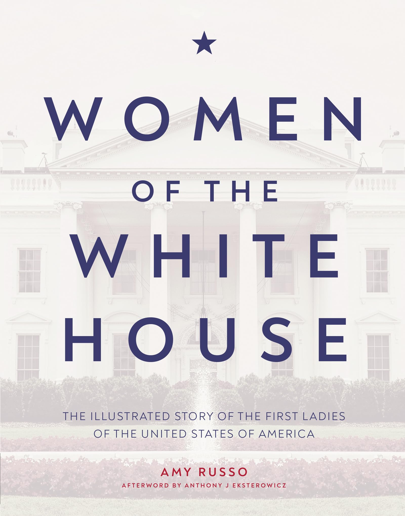 Women of the White House: The illustrated story of the first ladies of the United States of America,Used