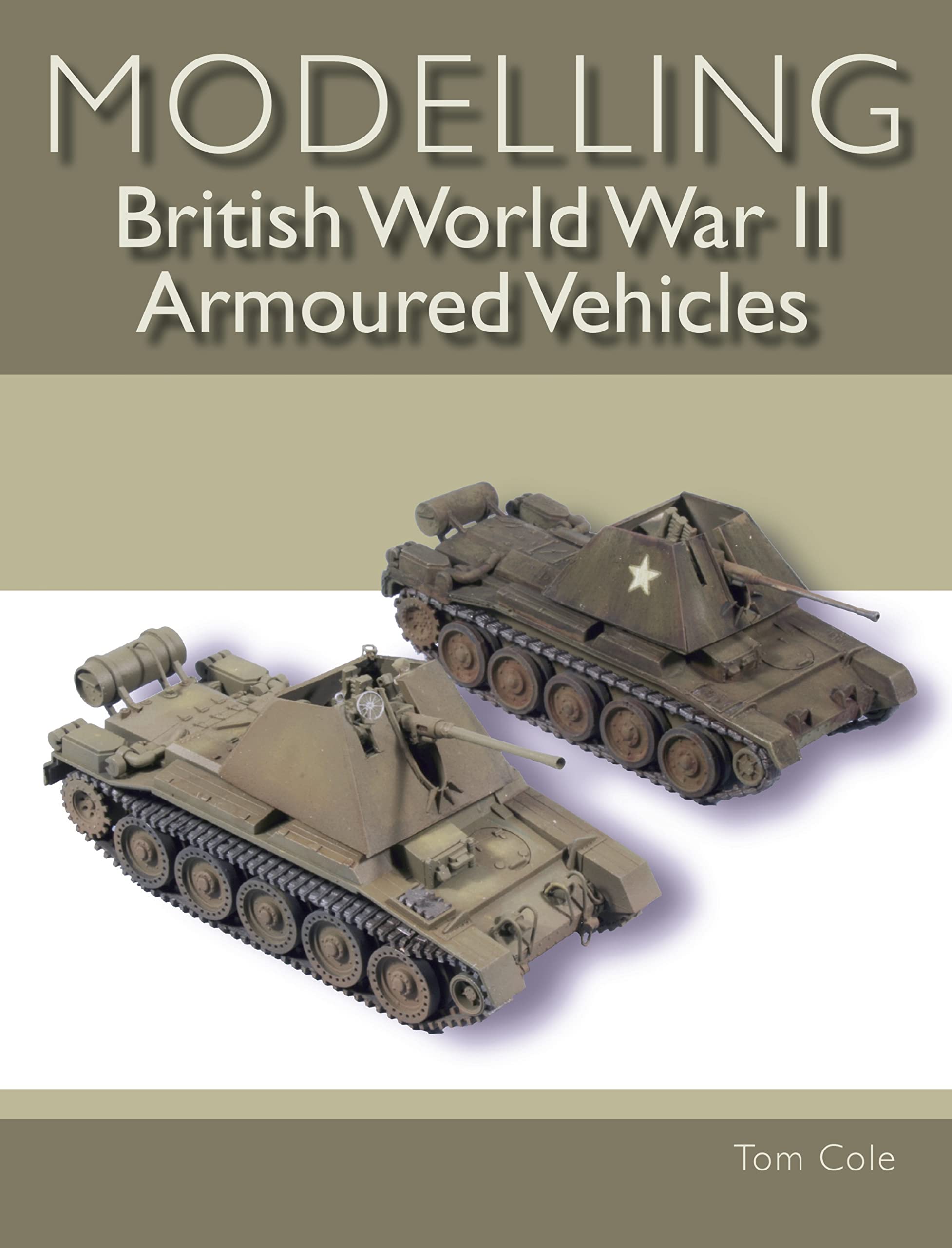 Modelling British World War II Armoured Vehicles,Used