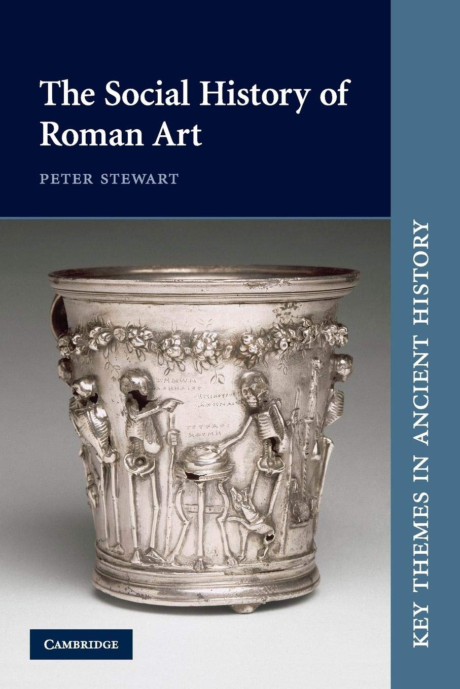 The Social History Of Roman Art (Key Themes In Ancient History),New