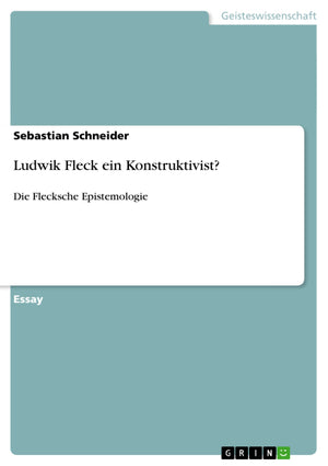 Ludwik Fleck ein Konstruktivist?: Die Flecksche Epistemologie (German Edition),Used