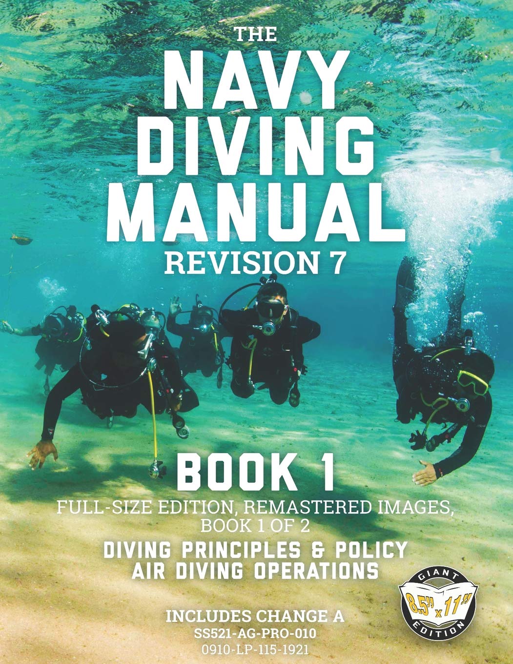 The Navy Diving Manual  Revision 7  Book 1: FullSize Edition, Remastered Images, Book 1 of 2: Diving Principles & Policy, Air,Used