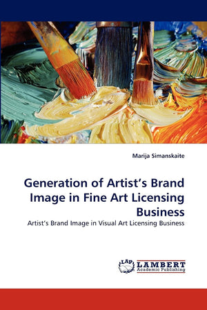 Generation of Artist's Brand Image in Fine Art Licensing Business: Artist's Brand Image in Visual Art Licensing Business,Used