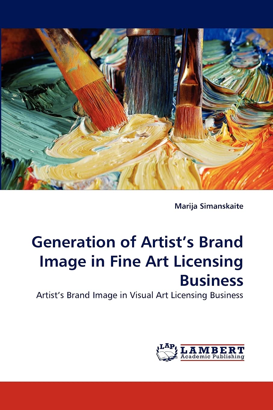 Generation of Artist's Brand Image in Fine Art Licensing Business: Artist's Brand Image in Visual Art Licensing Business,Used