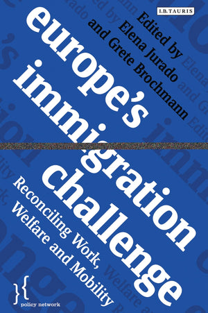 Europe'S Immigration Challenge: Reconciling Work, Welfare And Mobility (Policy Network),Used