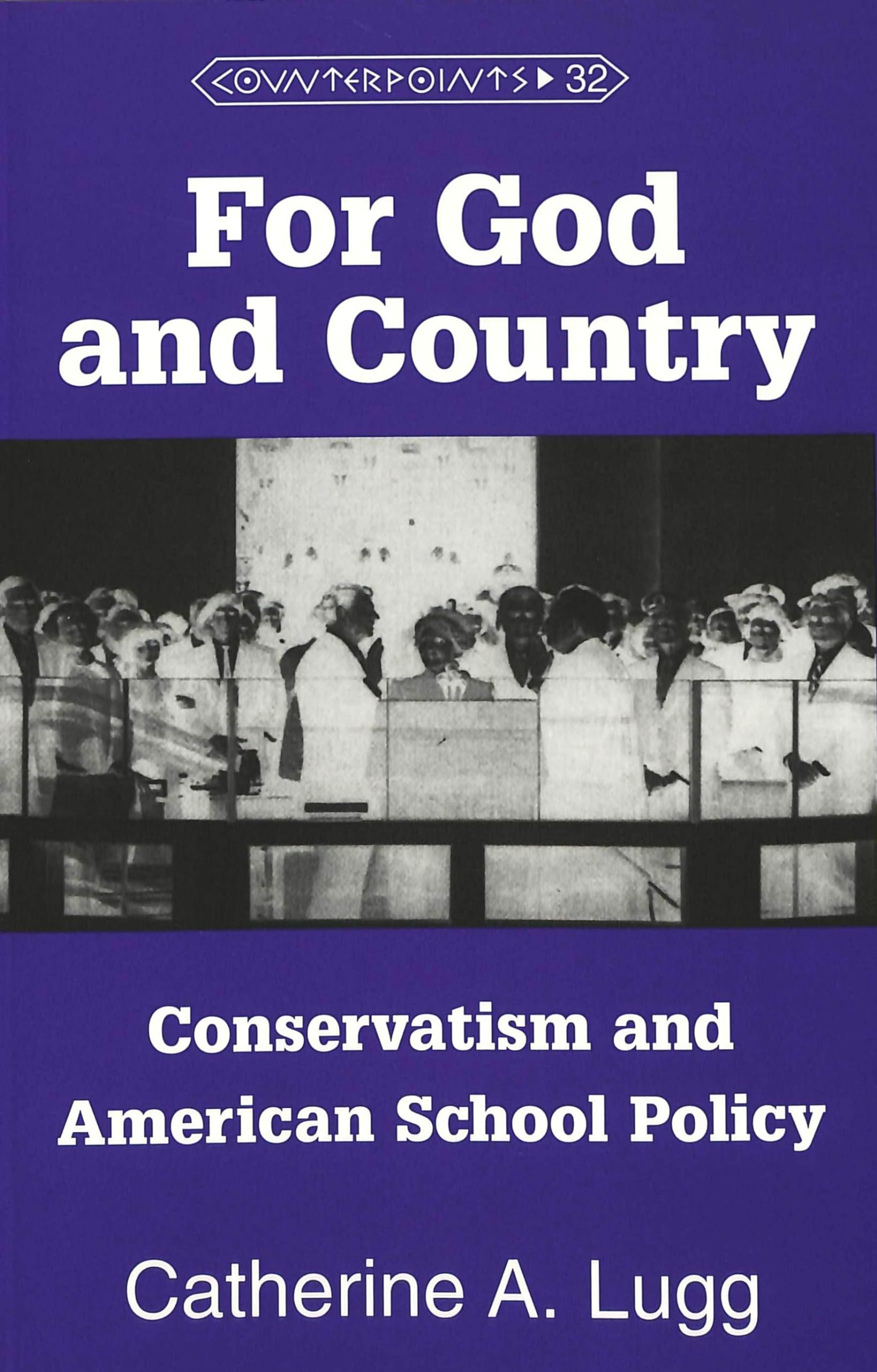 For God and Country: Conservatism and American School Policy (Counterpoints),Used