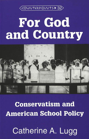 For God and Country: Conservatism and American School Policy (Counterpoints),Used