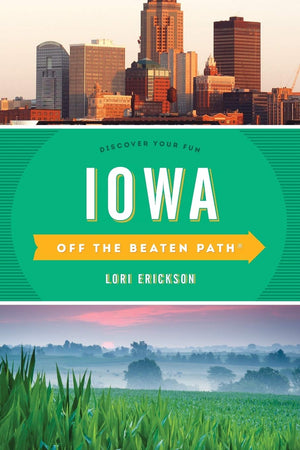 Iowa Off the Beaten Path: Discover Your Fun (Off the Beaten Path Series),Used