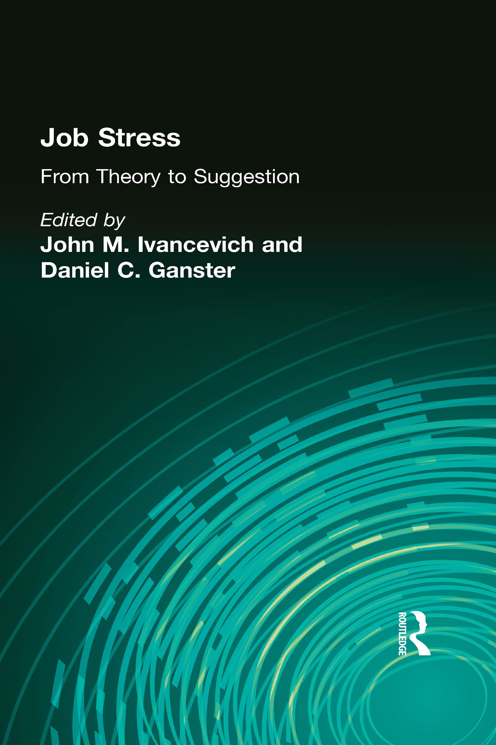 Job Stress: From Theory to Suggestion (Journal of Organizational Behavior Management),Used