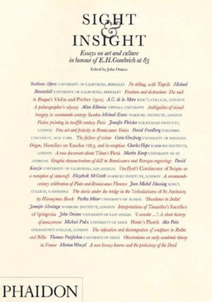 Sight and Insight: Essays on Art and Culture in Honour of E H Gombrich,Used