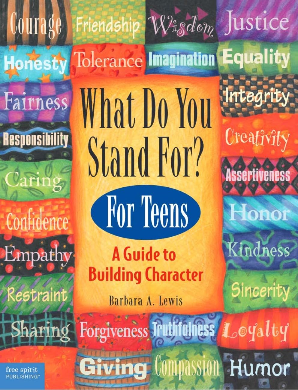 What Do You Stand For?: For Teens: A Guide to Building Character,Used