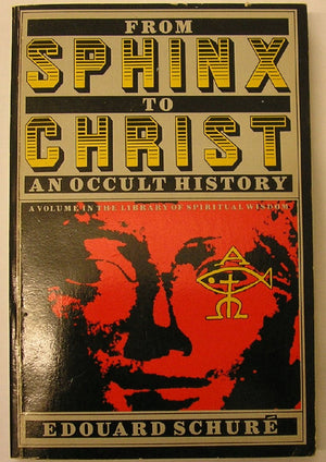 From Sphinx To Christ: An Occult History (Library Of Spiritual Wisdom Series) (English And French Edition),Used