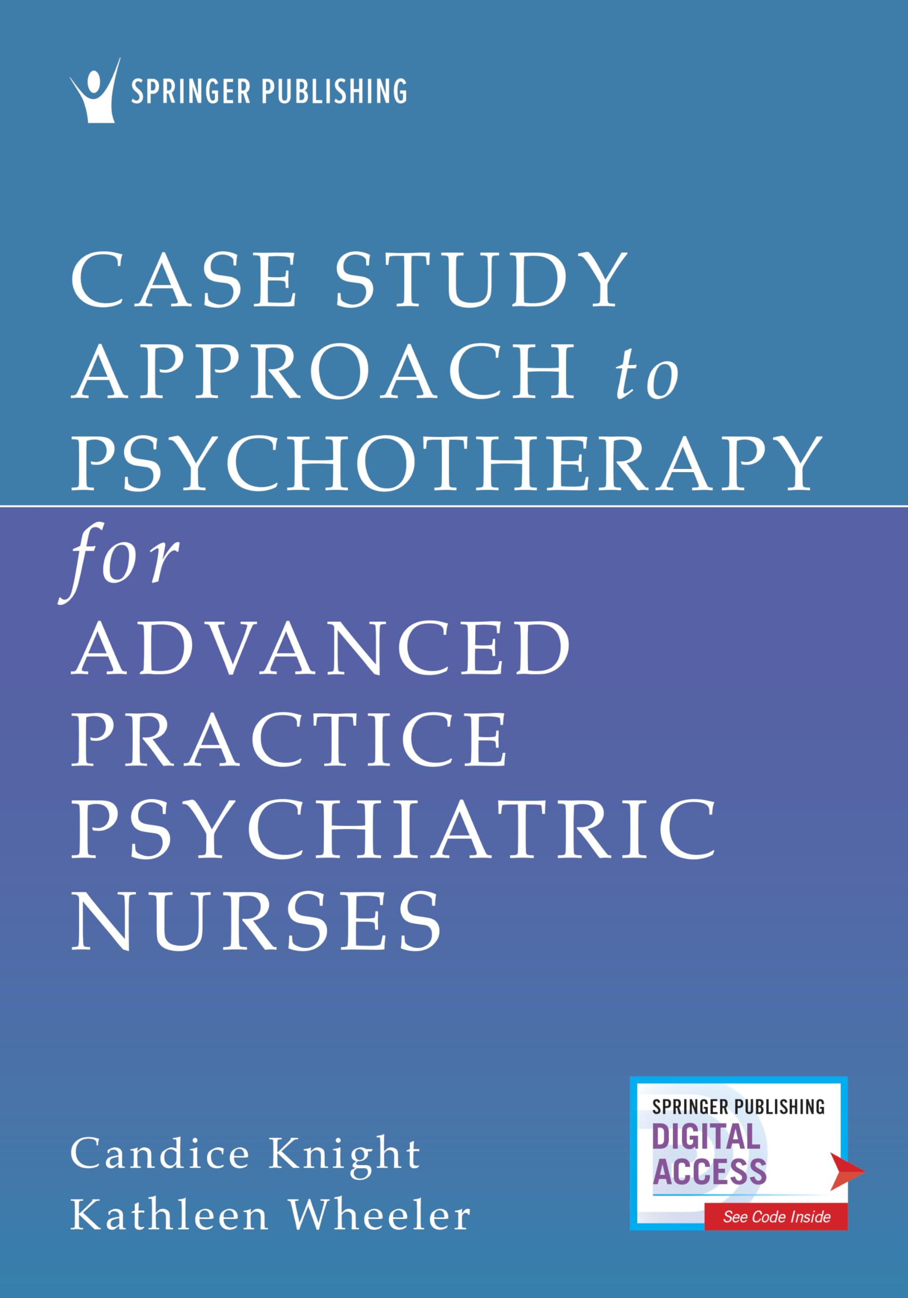 Case Study Approach to Psychotherapy for Advanced Practice Psychiatric Nurses,Used