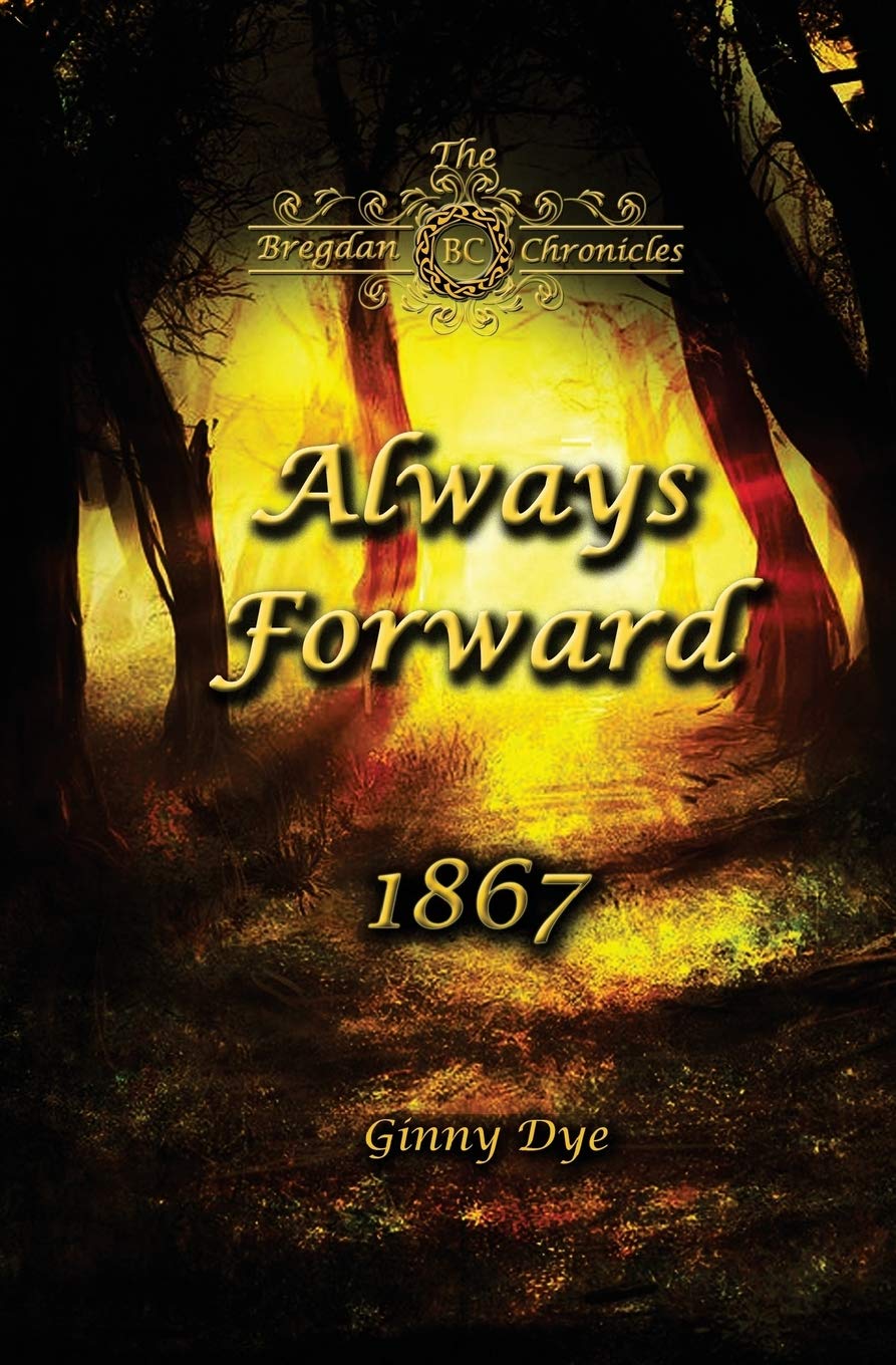Always Forward (#9 in the Bregdan Chronicles Historical Fiction Romance Series),Used