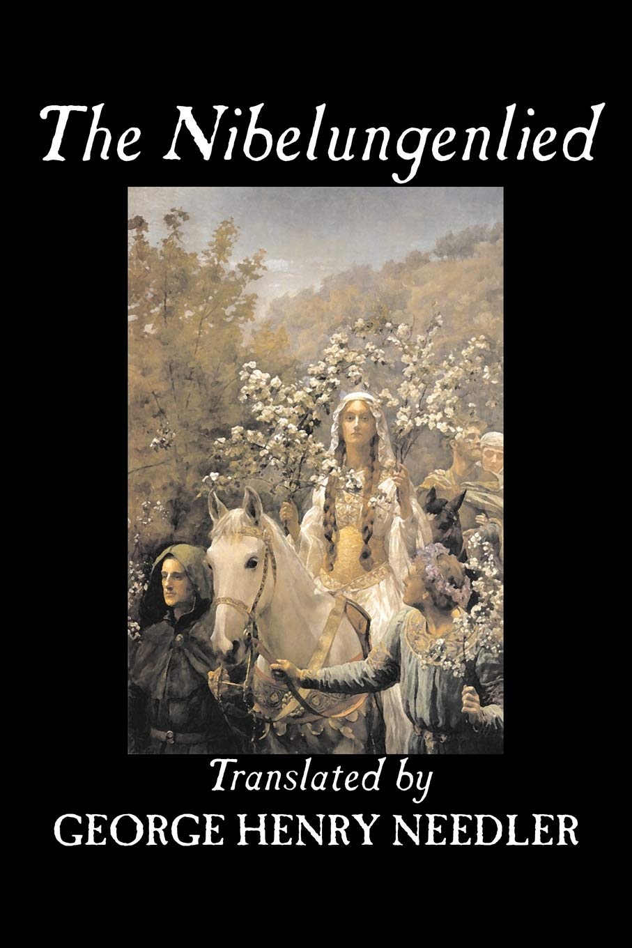 The Nibelungenlied: Translated into Rhymed English Verse in the Meter of the Original,Used