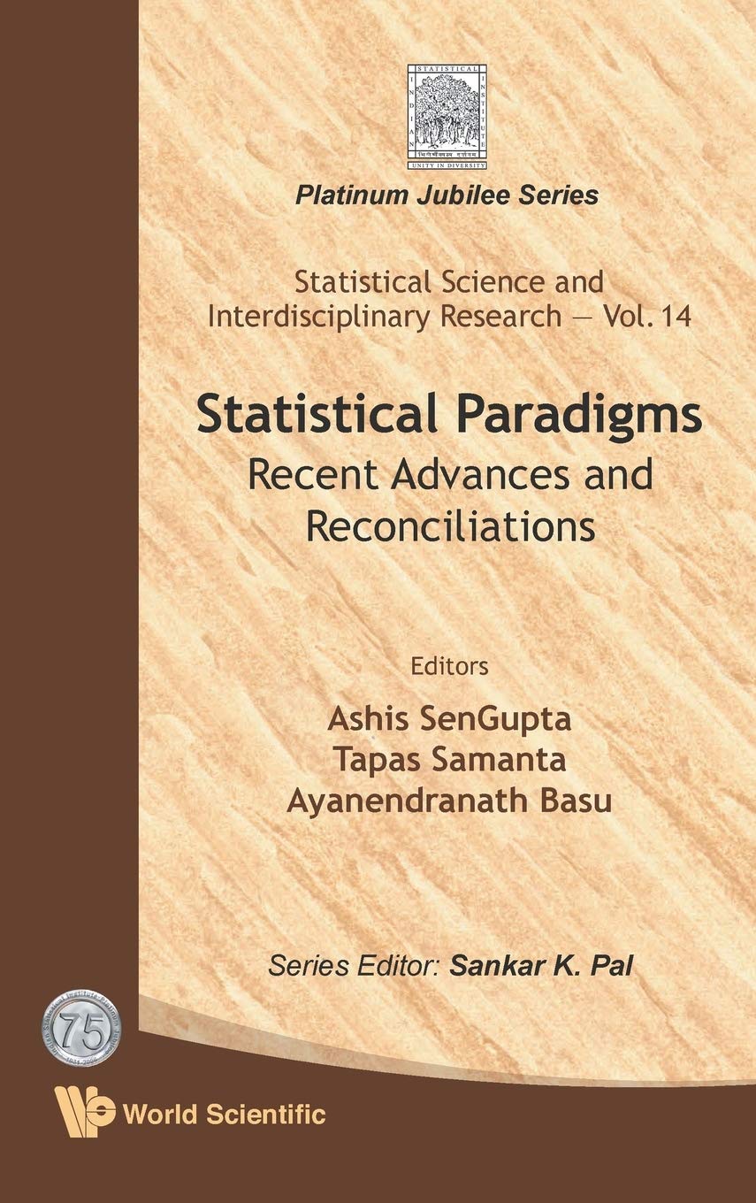 STATISTICAL PARADIGMS: RECENT ADVANCES AND RECONCILIATIONS (Statistical Science and Interdisciplinary Research, 14),Used