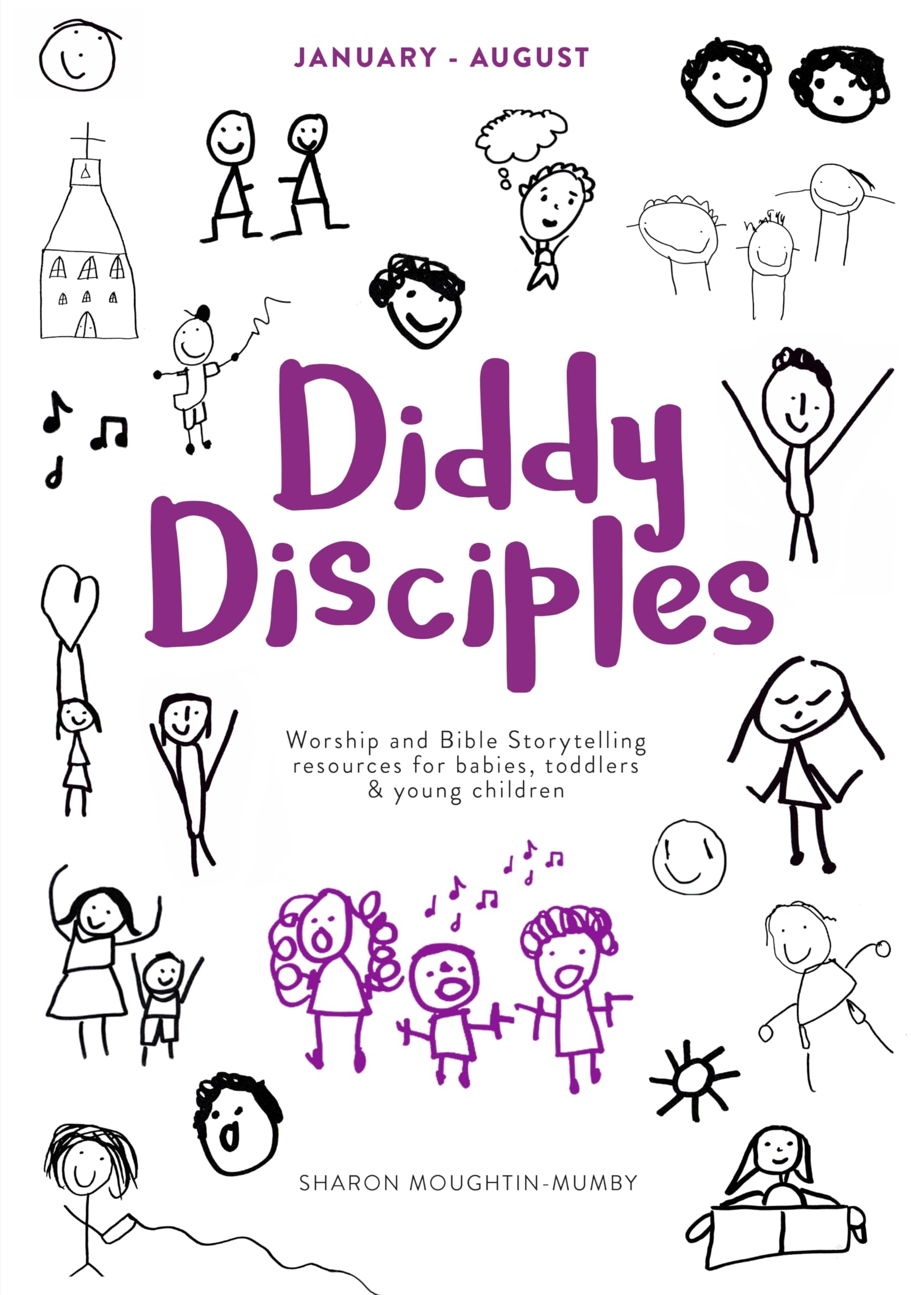 Diddy Disciples 2: January to August: Worship And Storytelling Resources For Babies, Toddlers And Young Children,New