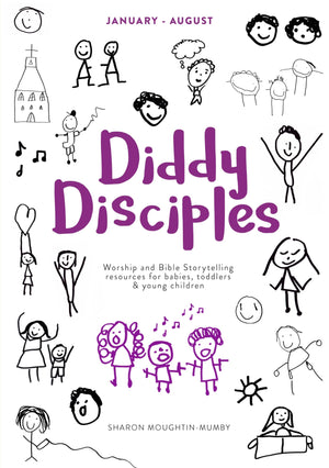 Diddy Disciples 2: January to August: Worship And Storytelling Resources For Babies, Toddlers And Young Children,Used