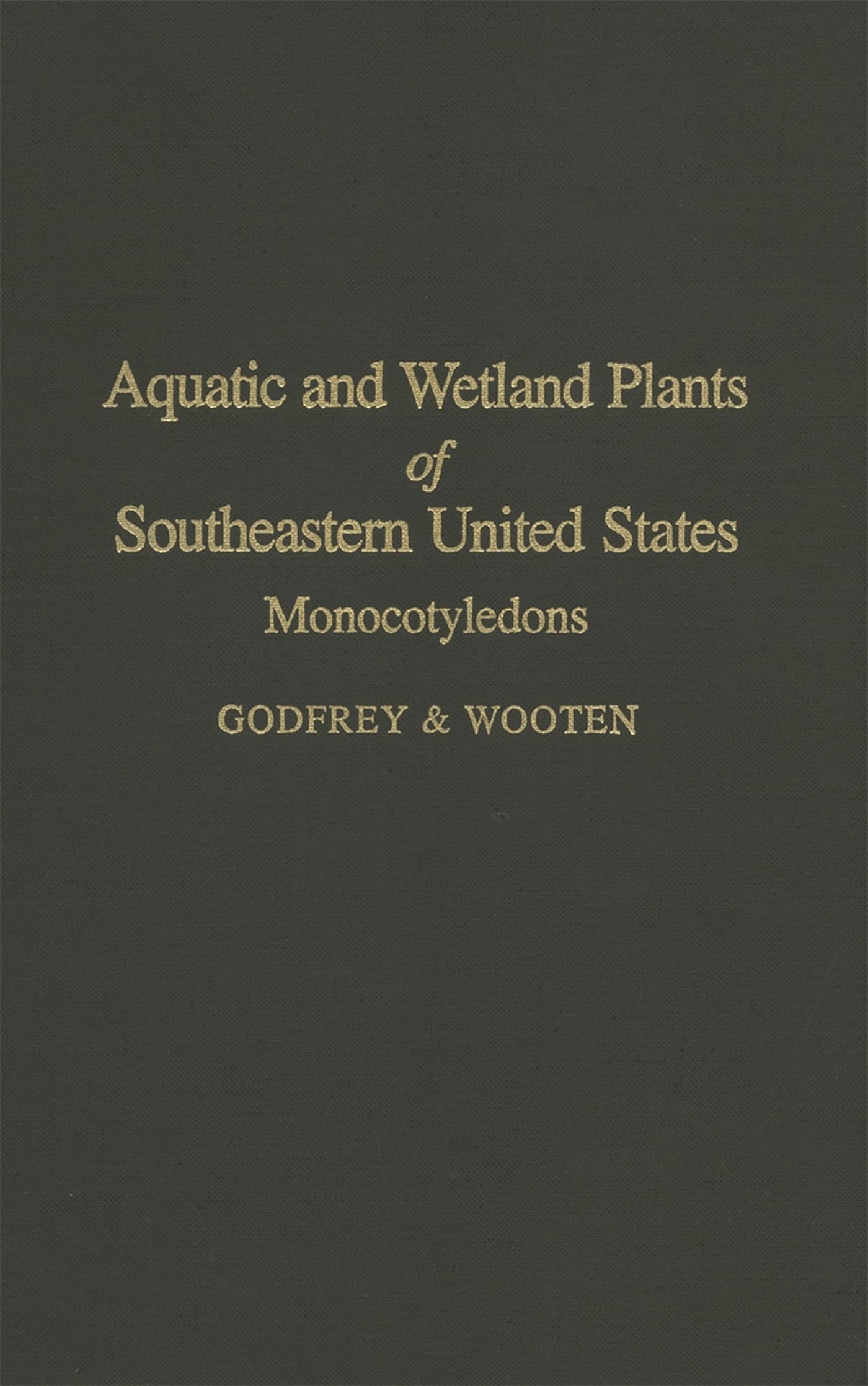 Aquatic And Wetland Plants Of Southeastern United States: Monocotyledons,Used