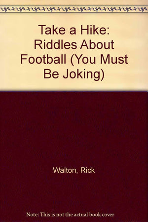 Take a Hike: Riddles About Football (You Must Be Joking),Used
