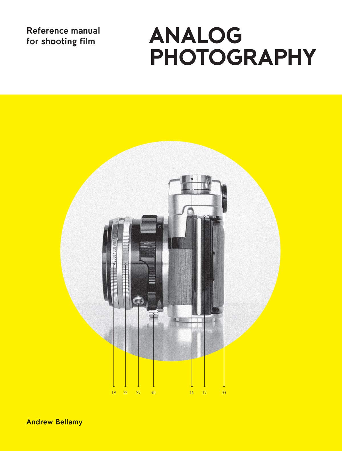 Analog Photography: Reference Manual for Shooting Film,Used