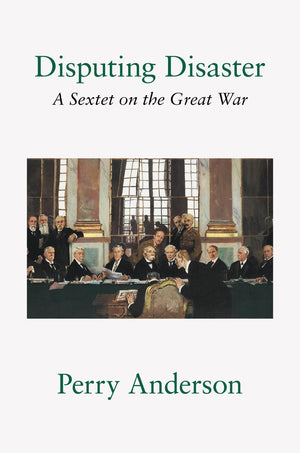 Disputing Disaster: A Sextet On The Great War