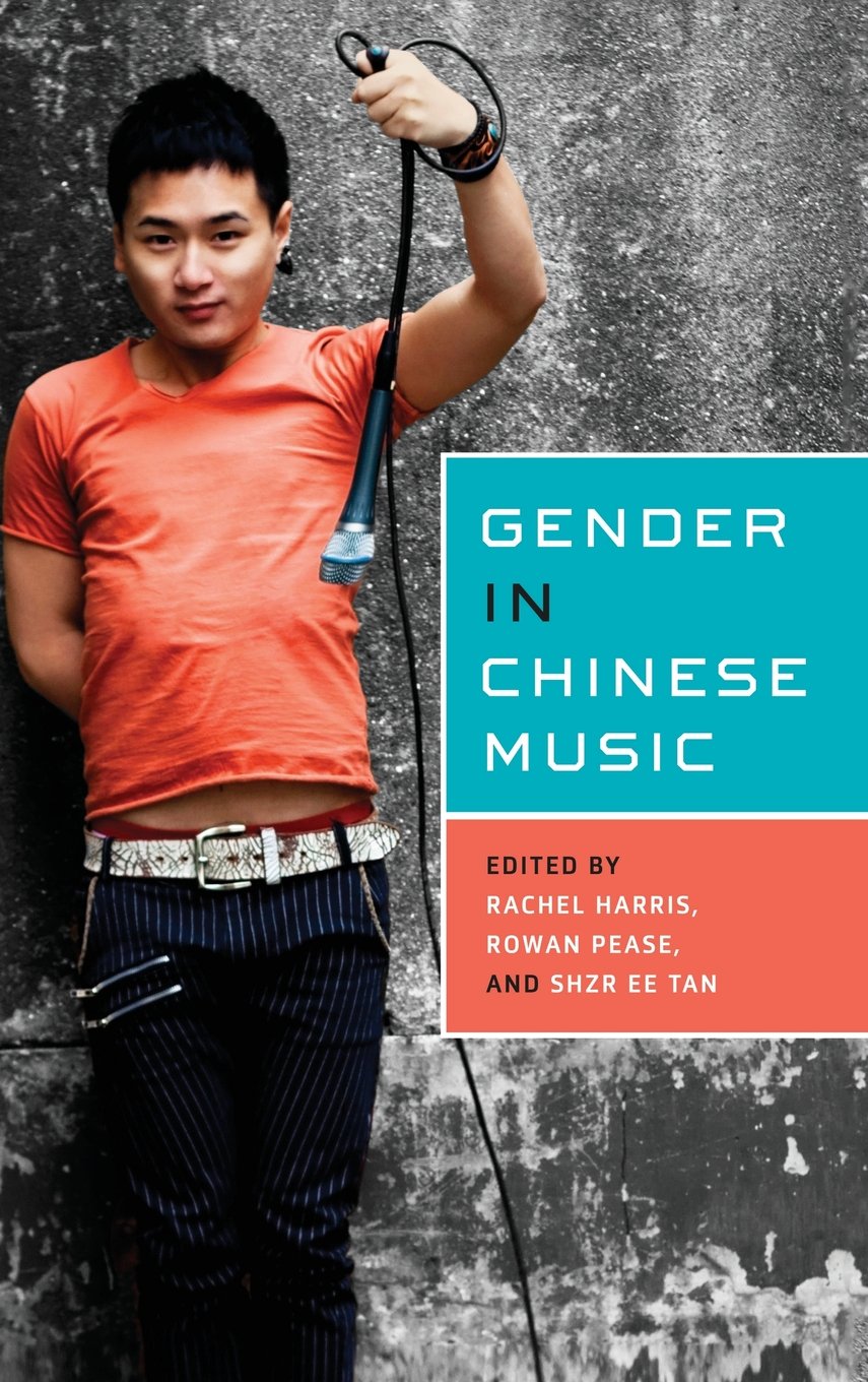 Gender In Chinese Music (Eastman/Rochester Studies Ethnomusicology) (Volume 4),Used