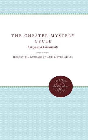 The Chester Mystery Cycle: Essays And Documents,Used