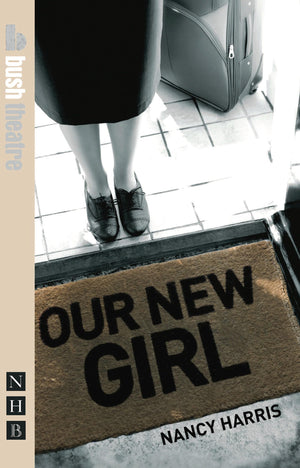 Our New Girl (Nick Hern Books),Used