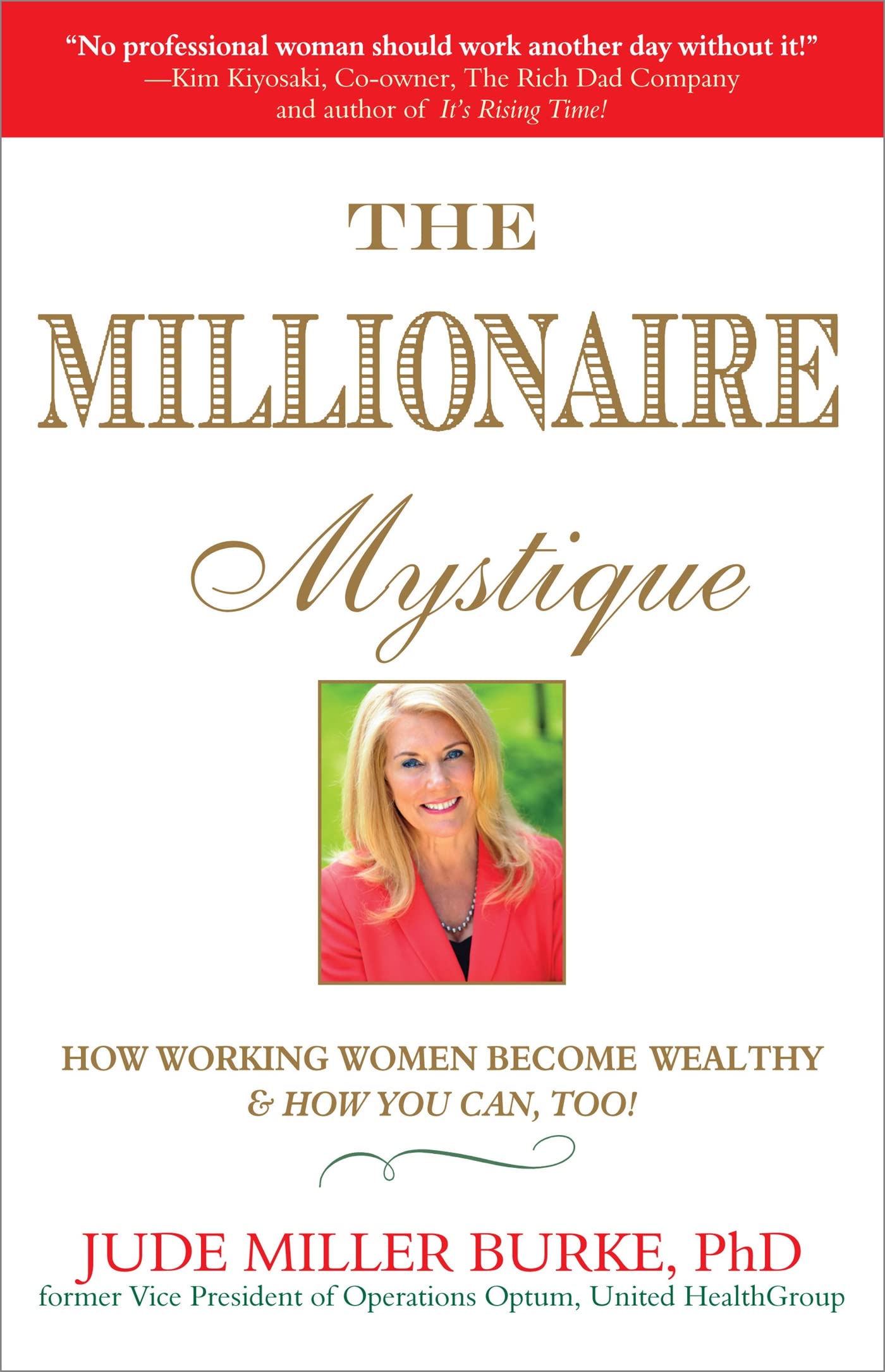 Millionaire Mystique: How Working Women Become Wealthy  And How You Can, Too!