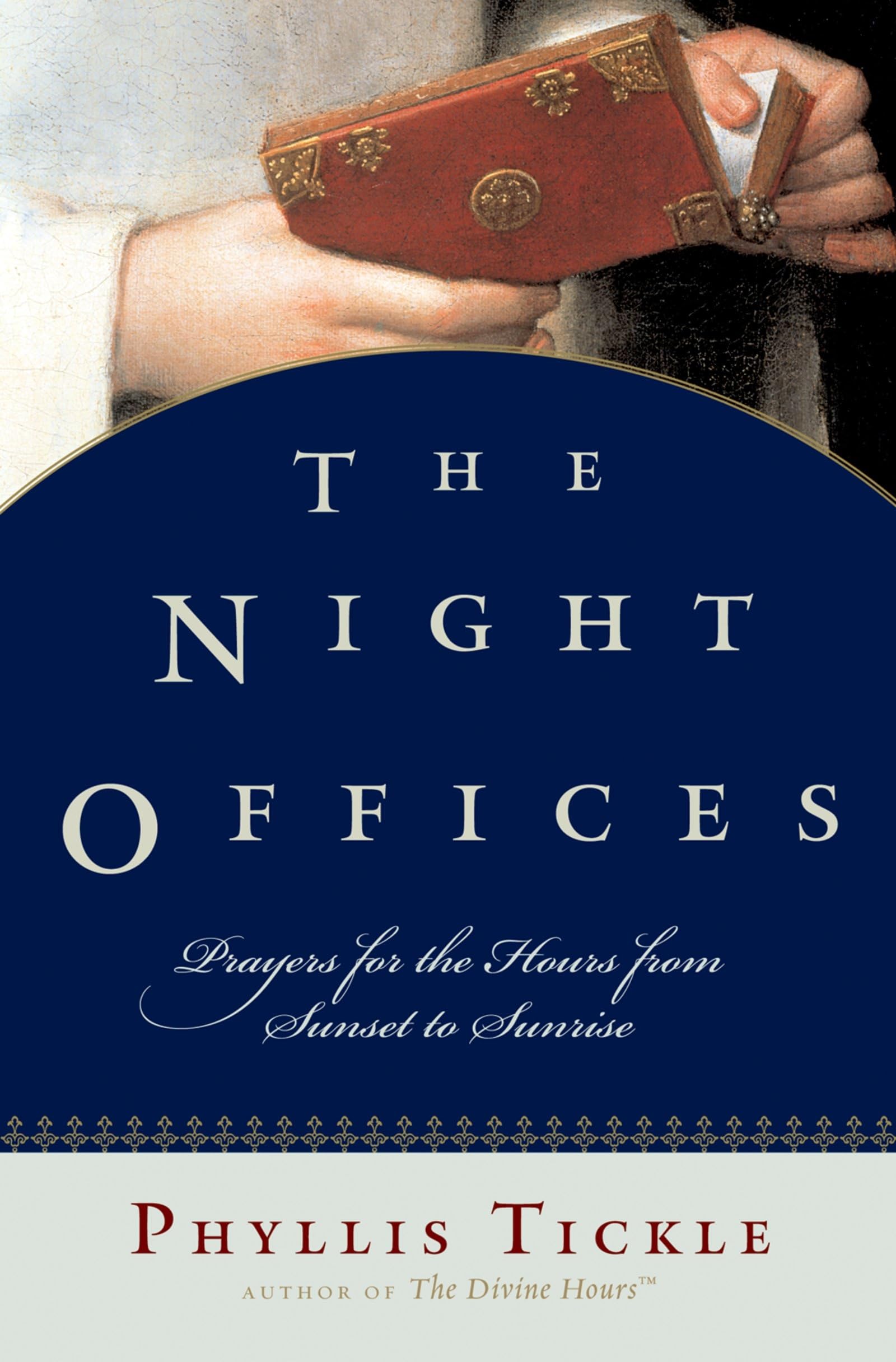 The Night Offices: Prayers For The Hours From Sunset To Sunrise,Used