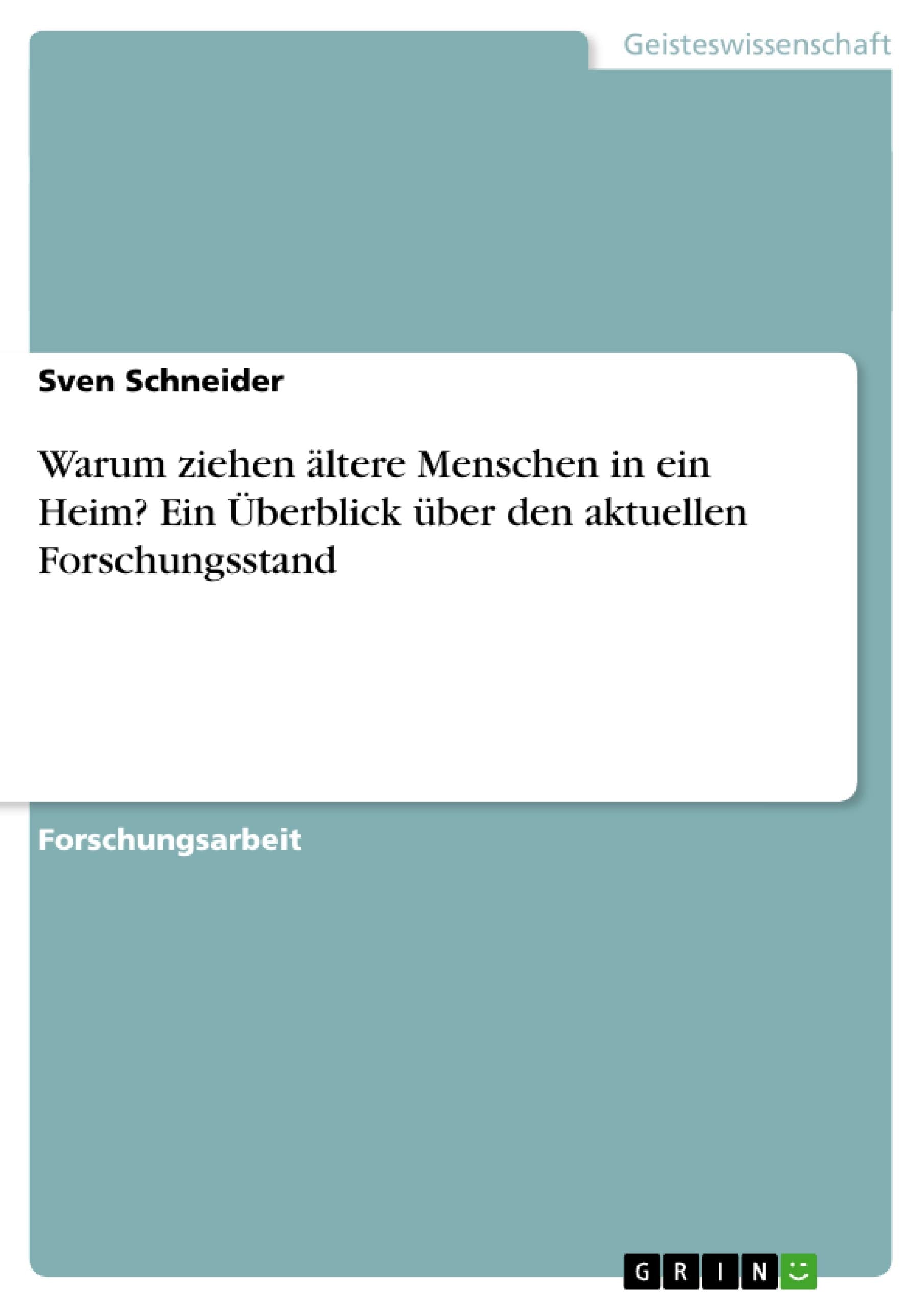Warum ziehen ltere Menschen in ein Heim? Ein berblick ber den aktuellen Forschungsstand (German Edition),Used