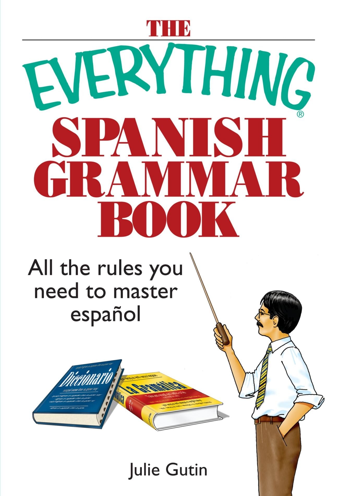 The Everything Spanish Grammar Book: All The Rules You Need To Master Espanol,Used