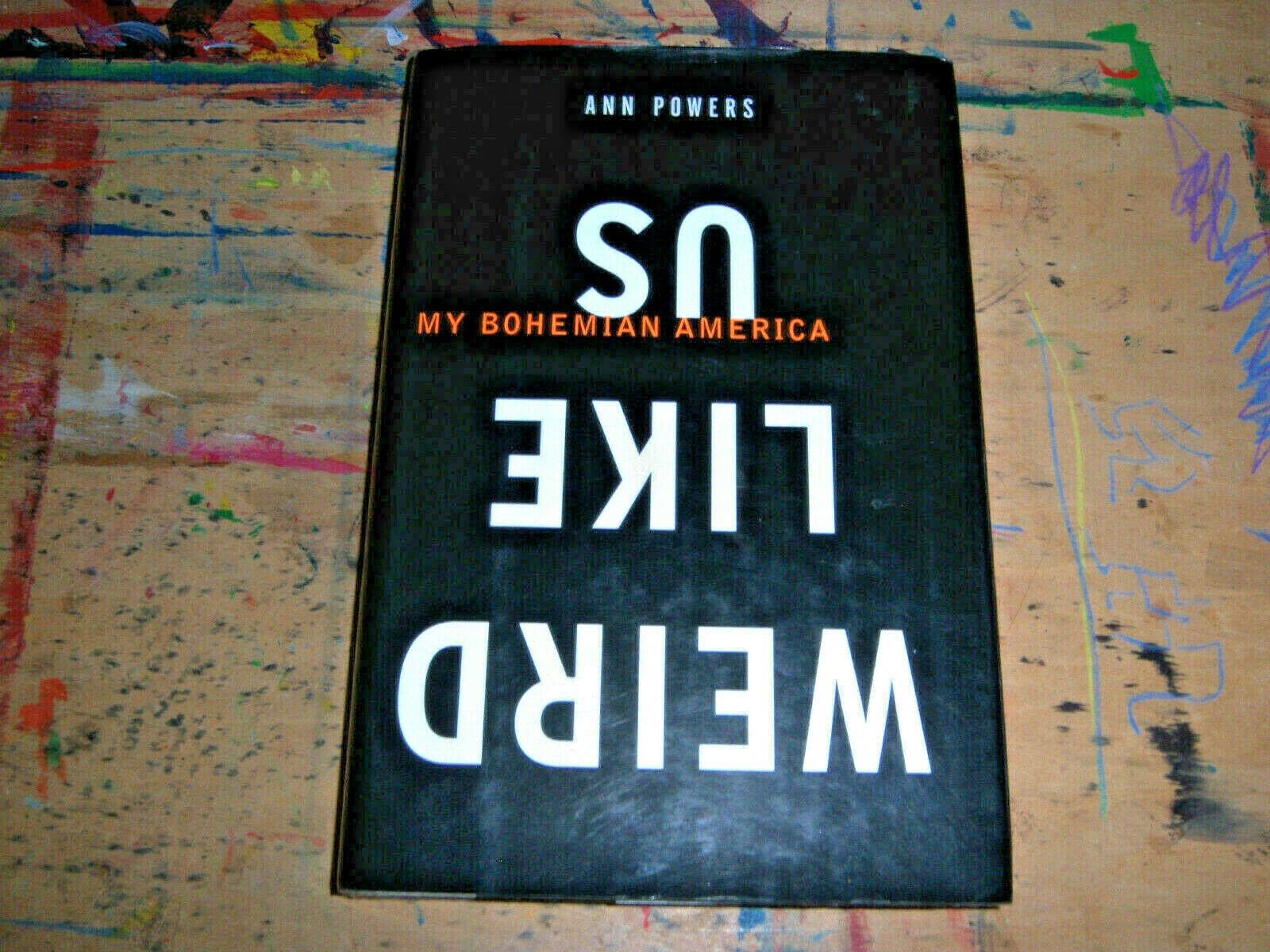 Weird Like Us: My Bohemian America,Used