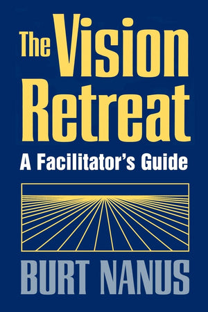 The Vision Retreat Set, A Facilitator's Guide,Used