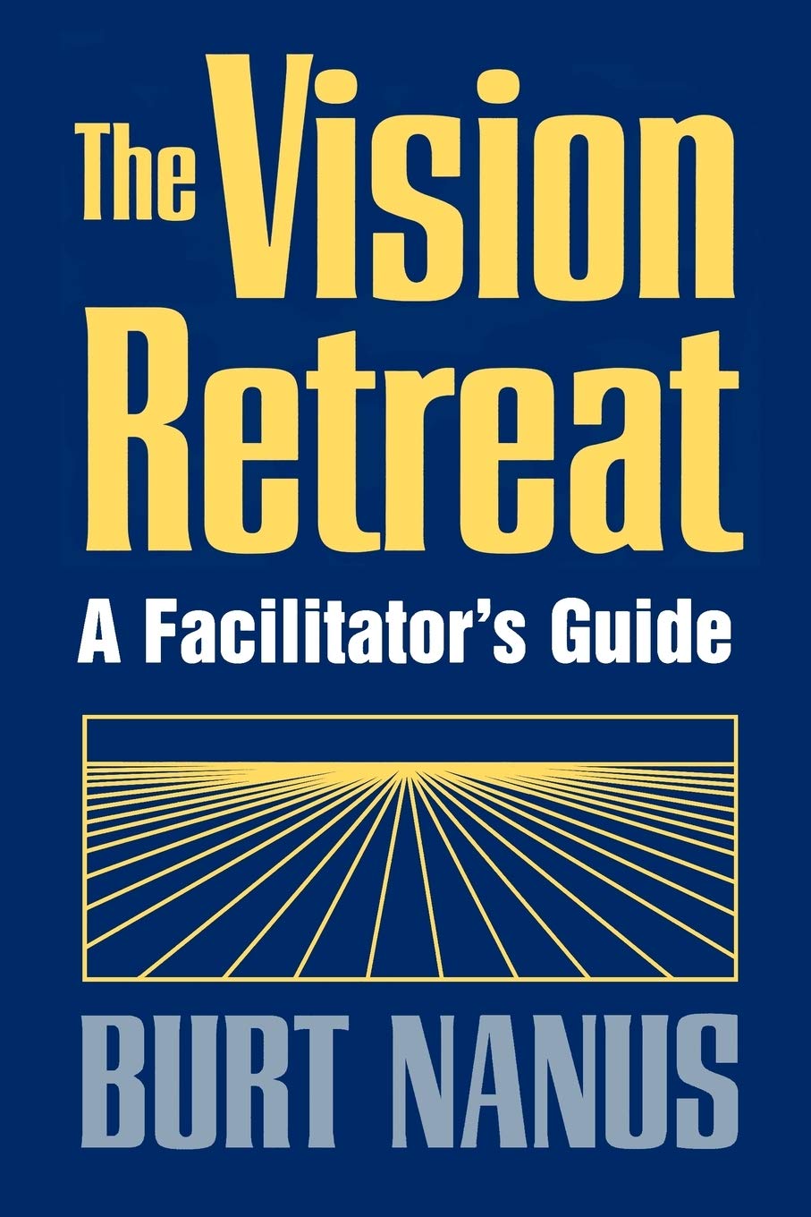 The Vision Retreat Set, A Facilitator's Guide,Used
