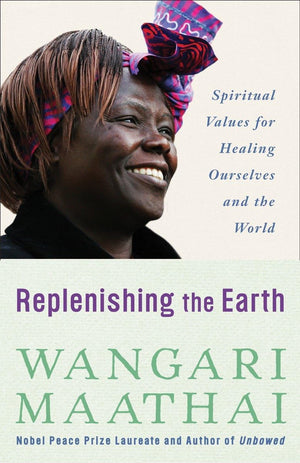 Replenishing the Earth: Spiritual Values for Healing Ourselves and the World,New