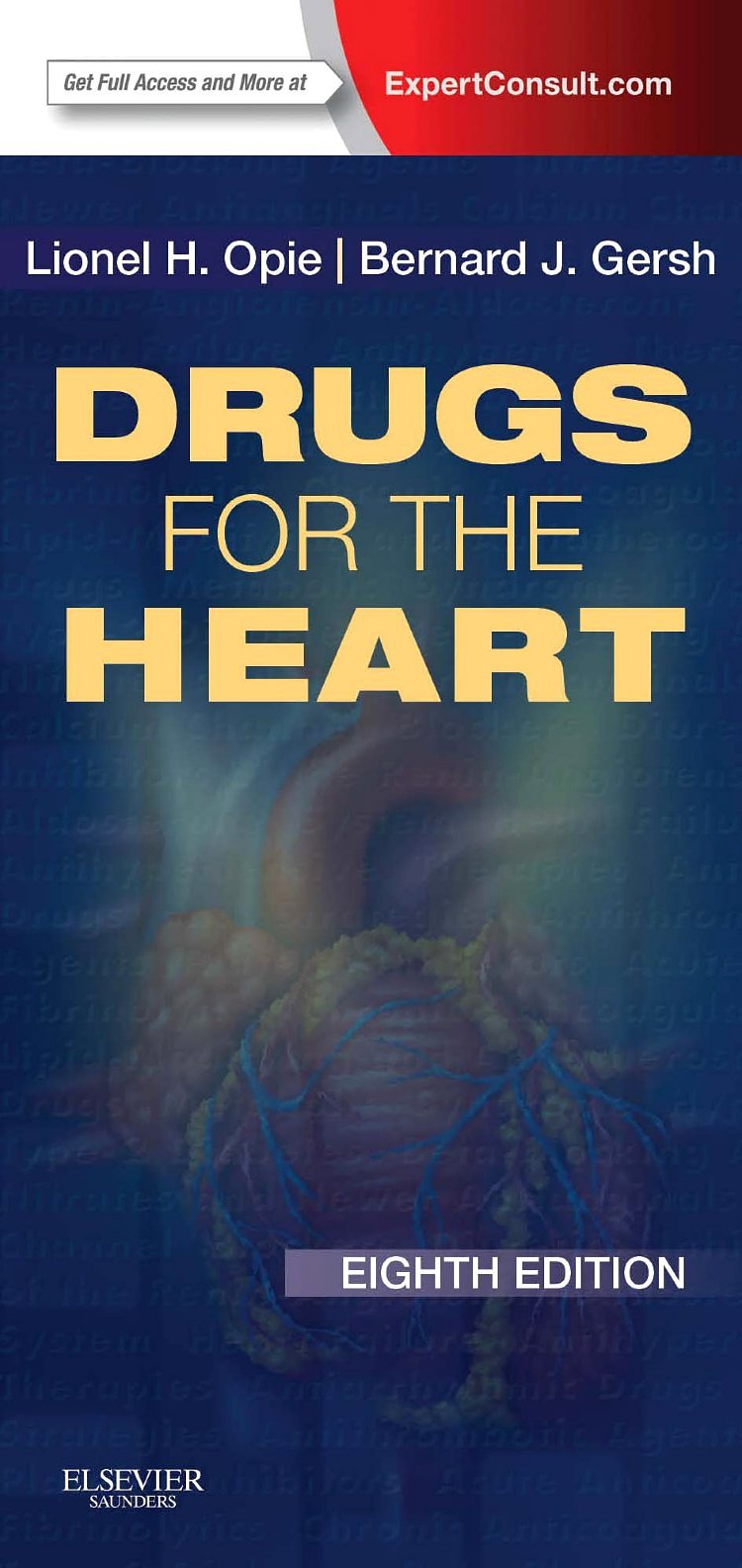 Drugs for the Heart: Expert Consult  Online and Print, 8e