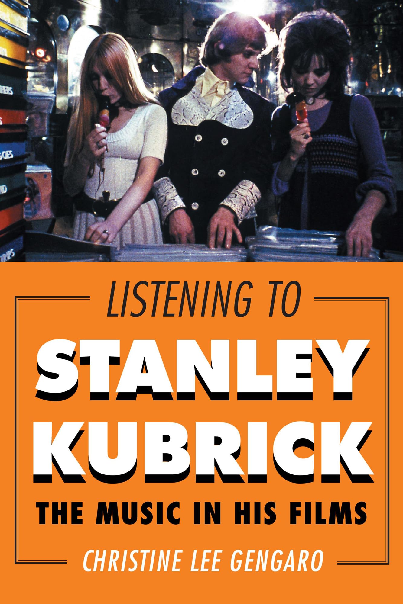 Listening to Stanley Kubrick: The Music in His Films,Used