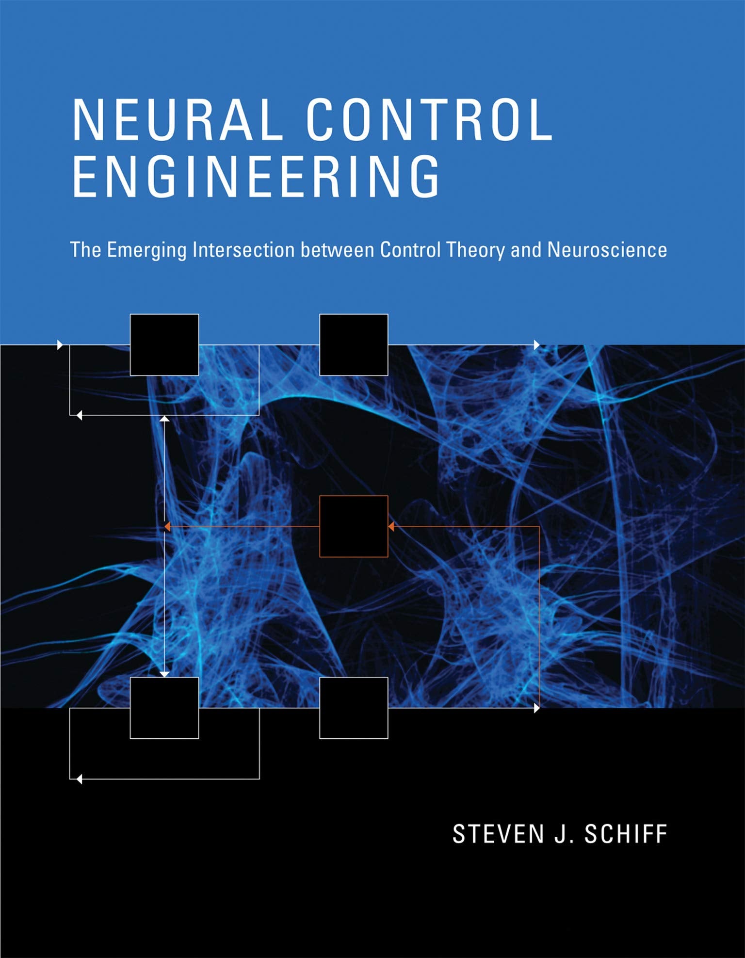 Neural Control Engineering: The Emerging Intersection Between Control Theory and Neuroscience (Computational Neuroscience),Used