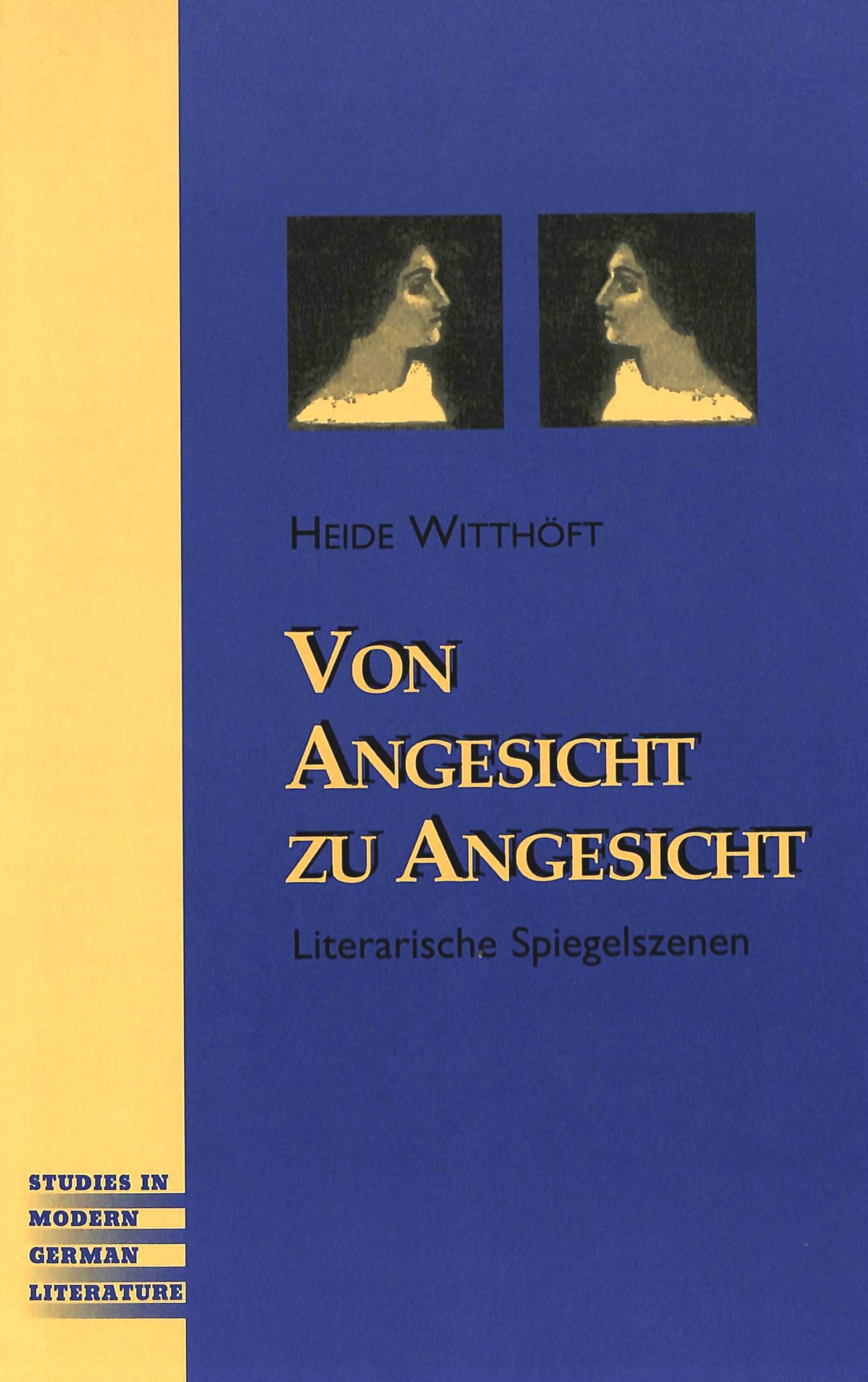 Von Angesicht Zu Angesicht: Literarische Spiegelszenen,Used