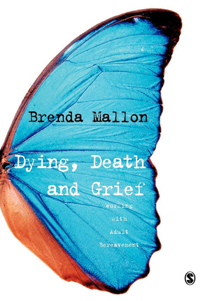 Dying, Death And Grief: Working With Adult Bereavement,New
