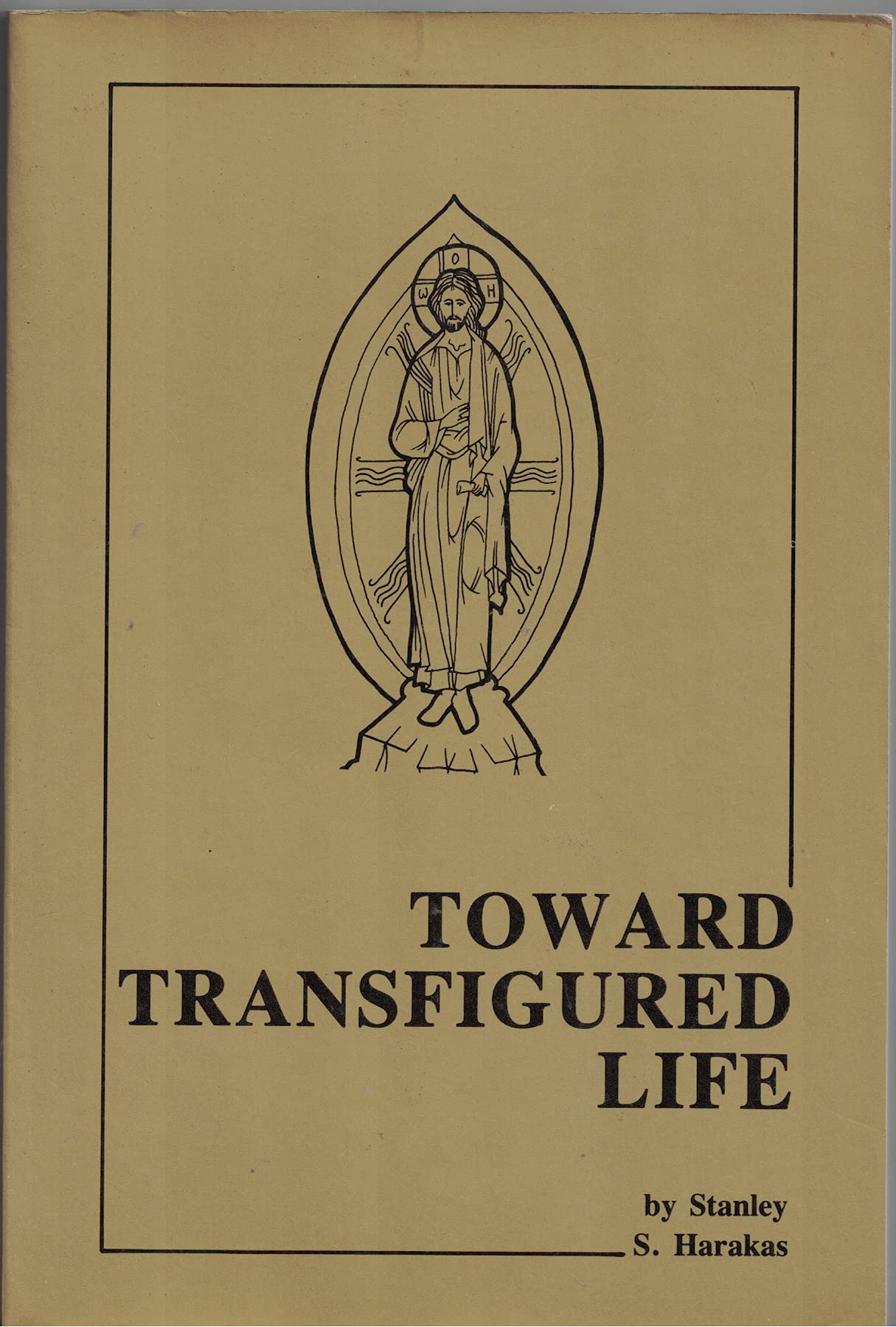 Toward Transfigured Life: The Theoria of Eastern Orthodox Ethics,Used